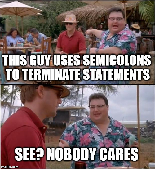 Semicolons nobody cares