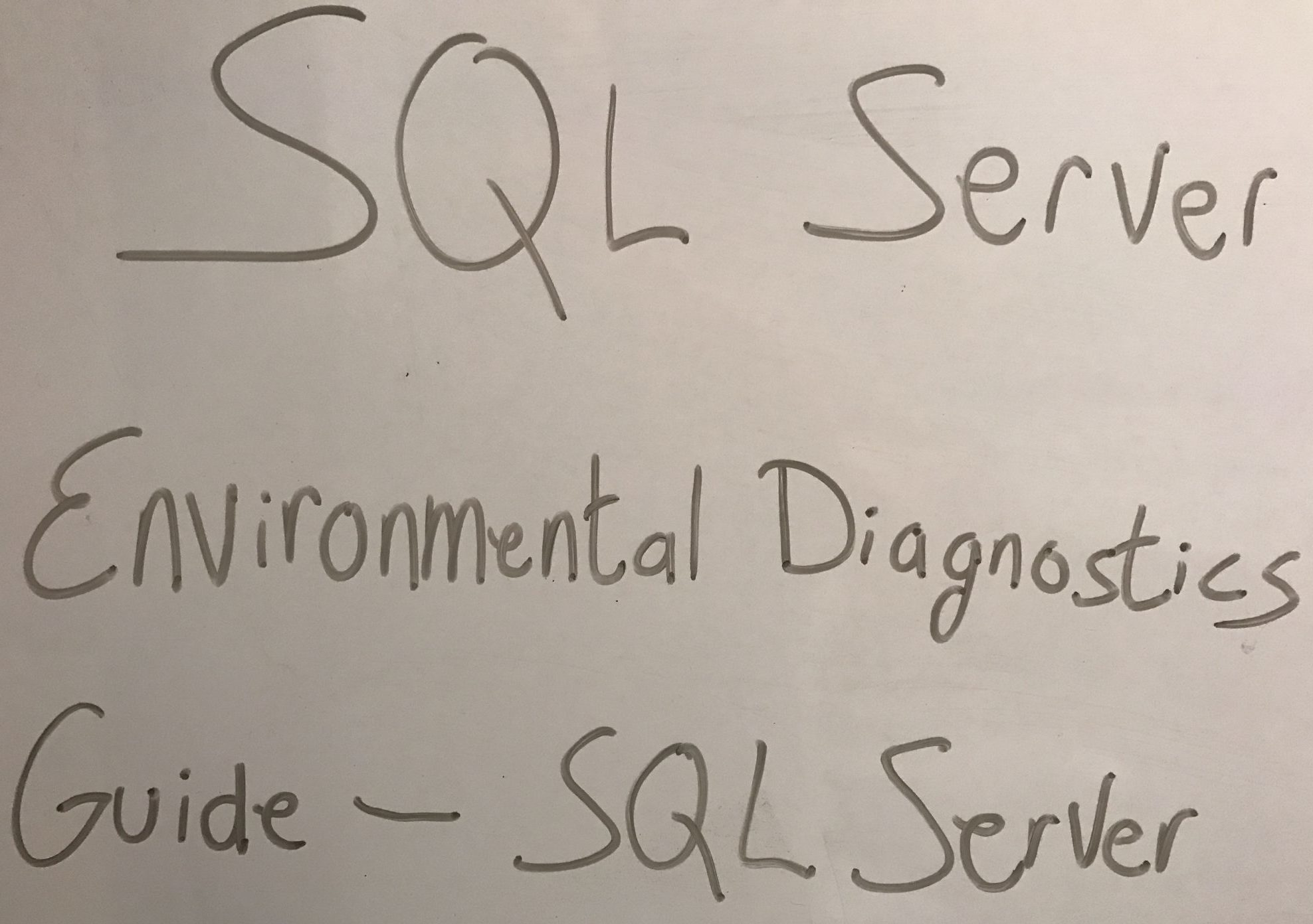 SQL Server Environmental Diagnostics Guide – MlakarTechTalk